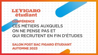 Conférences salon Post BAC 2023  Ces métiers auxquels on ne pense pas et qui recrutent [upl. by Rbma]