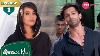 मिलिए ज़ोया और असद से  Qubool Hai  Full Episode  1  Surbhi  Karan  Hindi Serial  Zee Anmol [upl. by Kcaz]