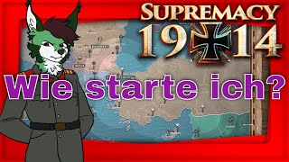 Supremacy 1914 Tutorial  Wie starte ich an Tag 01 DeutschGerman [upl. by Stouffer]