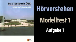 Das Testbuch ÖSD B2Modelltest 1 Aufgabe 1 Hören mit Lösung [upl. by Esydnac]