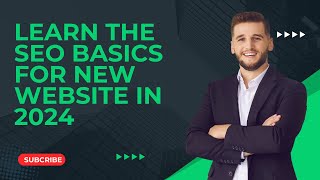 Learn The Seo Basics For New Website in 2024  Search Engine Optimization Basics [upl. by Nujra611]