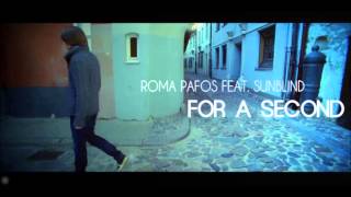 Roma Pafos feat Sunblind  For A Second HD [upl. by Dougald49]