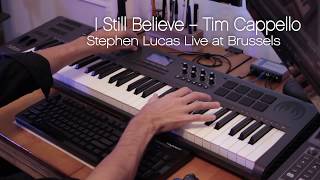 Tim Cappello – I Still Believe Synth Cover  Stephen Lucas Live at Brussels [upl. by Alper]