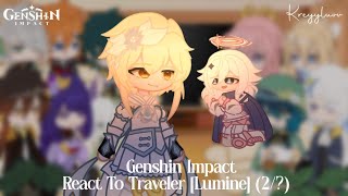 Genshin Impact React To Traveler Lumine mc 2 ✧ credits on description ✧ kreyyluuv [upl. by Imehon924]