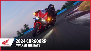 2024 CBR600RR Awaken the Race  Supersport Motorcycle  Honda [upl. by Zaragoza]