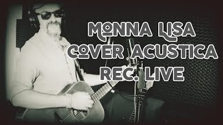 Monna Lisa Ivan Graziani  Cover Acustica [upl. by Niessuh]