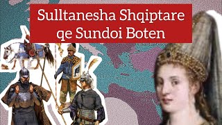 Sulltanesha Shqiptare qe sundoi Boten [upl. by Manon]