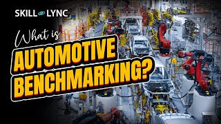 What is Automotive Benchmarking  SkillLync [upl. by Leoine]