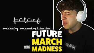 Future  March Madness REACTION First Time Hearing [upl. by Enilec]