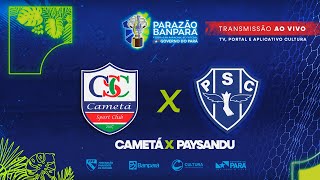 AO VIVO  Cametá x Paysandu  Parazão Banpará 2024 [upl. by Cofsky]