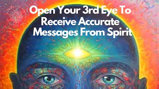 Receive Accurate Messages from Spirit Guides Guided Meditation [upl. by Earlie]