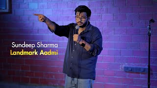 Landmark Aadmi  Sundeep Sharma  Standup Comedy [upl. by Synned491]