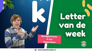 K van kerst  thema kerst  Bewegend leren met Meester Sander [upl. by Bollen]