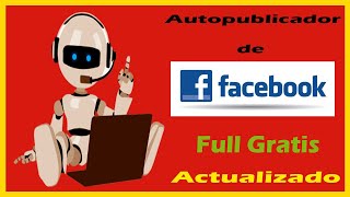 🔥Consigue el AutoPublicador de Facebook Full Gratis Actualizado AutoPublicador FB 20222023🔥 [upl. by Weyermann]