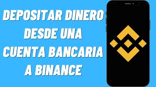 Cómo depositar dinero desde una cuenta bancaria a Binance [upl. by Ramsdell]