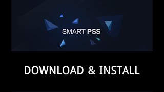 Dahua Smart PSS  How to Download amp Install [upl. by Aldora]