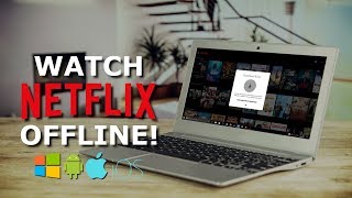 How To Watch Netflix Offline On Your PC or Smartphone [upl. by Eilla187]