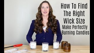 How to choose the correct size wick for your candle  Wick testing instructions [upl. by Burkitt703]