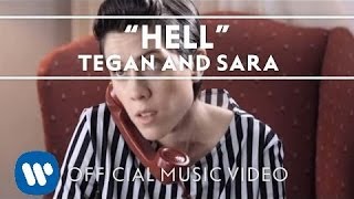 Tegan And Sara  Hell Official Music Video [upl. by Rafaellle391]