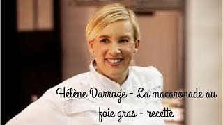 Hélène Darroze  La macaronade au foie gras  recette [upl. by Soisatsana]