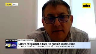 Precio del diésel no podría sostenerse conflicto bélico y bajante del río obligaría reajuste [upl. by Owen]