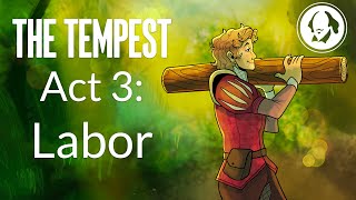 The Tempest Act 3 Labor  Summary and Analysis of Shakespeares Tempest [upl. by Connors]