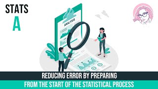 Stats A Reducing Error by Preparing from the Start of the Statistical Process [upl. by Podvin]