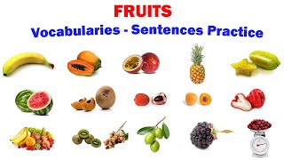 FRUITS  Vocabularies and Sentences Practice [upl. by Ignacius737]