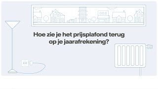 Hoe zie je het prijsplafond terug op je jaarafrekening  Vattenfall Nederland [upl. by Ahtelahs569]