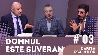 03 Domnul este Suveran  Cartea Psalmilor  Școala de Sabat [upl. by Ozneral]