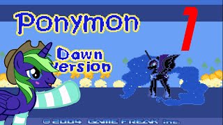 Ponymon Dawn 1  BRONY LIFE [upl. by Alusru]