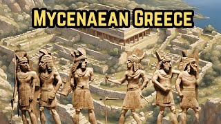 Greece during the Mycenaean Period Culture Kingdoms and the Trojan Wars [upl. by Enymzaj]