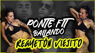 PONTE FIT bailando en CASA REGUETÓN VIEJITO 6  Oldschool reggaeton Zumba Cardio Natalia Vanq [upl. by Tipton]