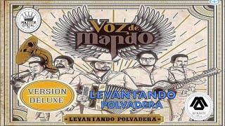 VOZ DE MANDO  LEVANTANDO POLVADERA [upl. by Mureil12]