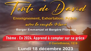 EN 2024 APPREND À COMPTER SUR LA GRÂCE  TENTE DE DAVID n°44 LUNDI 18122023 [upl. by Naujud]