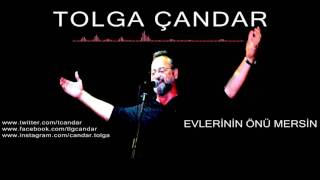 Tolga Çandar  Evlerinin Önü Mersin  Official Audio [upl. by Sacci985]