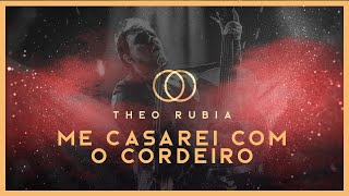 Theo Rubia  Me Casarei Com O Cordeiro Clipe Oficial [upl. by Cicily]