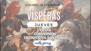 Oración de la tarde Vísperas JUEVES 25 DE ENERO 2024 CONVERSÍON DEL APÓSTOL SAN PABLO FIESTA [upl. by Norret]