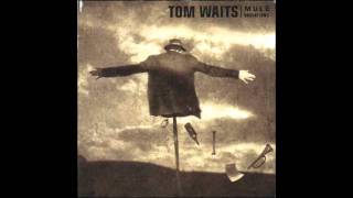 Tom Waits  House Where Nobody Lives [upl. by Hirai13]