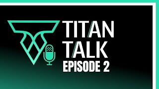 Titano Finance Updates  Titan Talk  Episode 2 [upl. by Guerin]