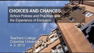 CHOICES AND CHANCES School Policies and Practices and the Experience of Exclusion [upl. by Laud284]