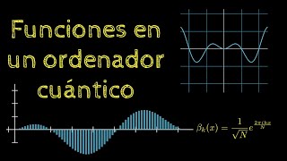 ¿Cómo meter funciones en un ordenador cuántico [upl. by Ytsirk]