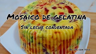 Mosaico de Gelatina SIN LECHE CONDENSADA Postre con gelatina económicoPostre fácil [upl. by Leonteen243]