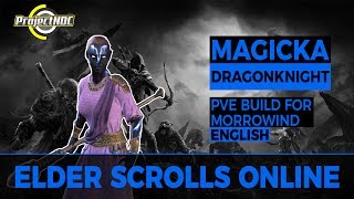 ESO  Magicka Dragonknight PVE Build for Morrowind English [upl. by Pride]