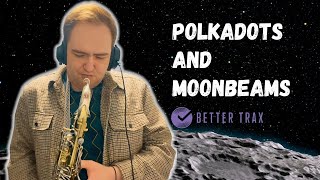 Polkadots and Moonbeams  Tenor Sax Solo [upl. by Takken]