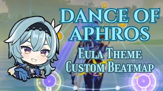 Dance of Aphros Eula Theme Custom Beatmap [upl. by Elenaj]