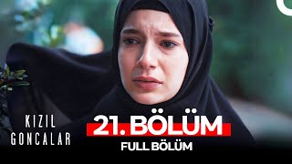 Kızıl Goncalar 21 Bölüm [upl. by Trillbee]