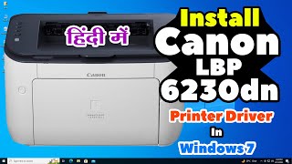 How to Download amp Install Canon lbp 6230dn Printer Driver in Windows 7  Hindi [upl. by Aynnat]