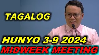 Tagalog Midweek Meeting 2024 Hunyo 39 2024 [upl. by Drusus]