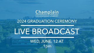 Champlain College SaintLambert  Graduation Ceremony 2024  100 PM [upl. by Airol]